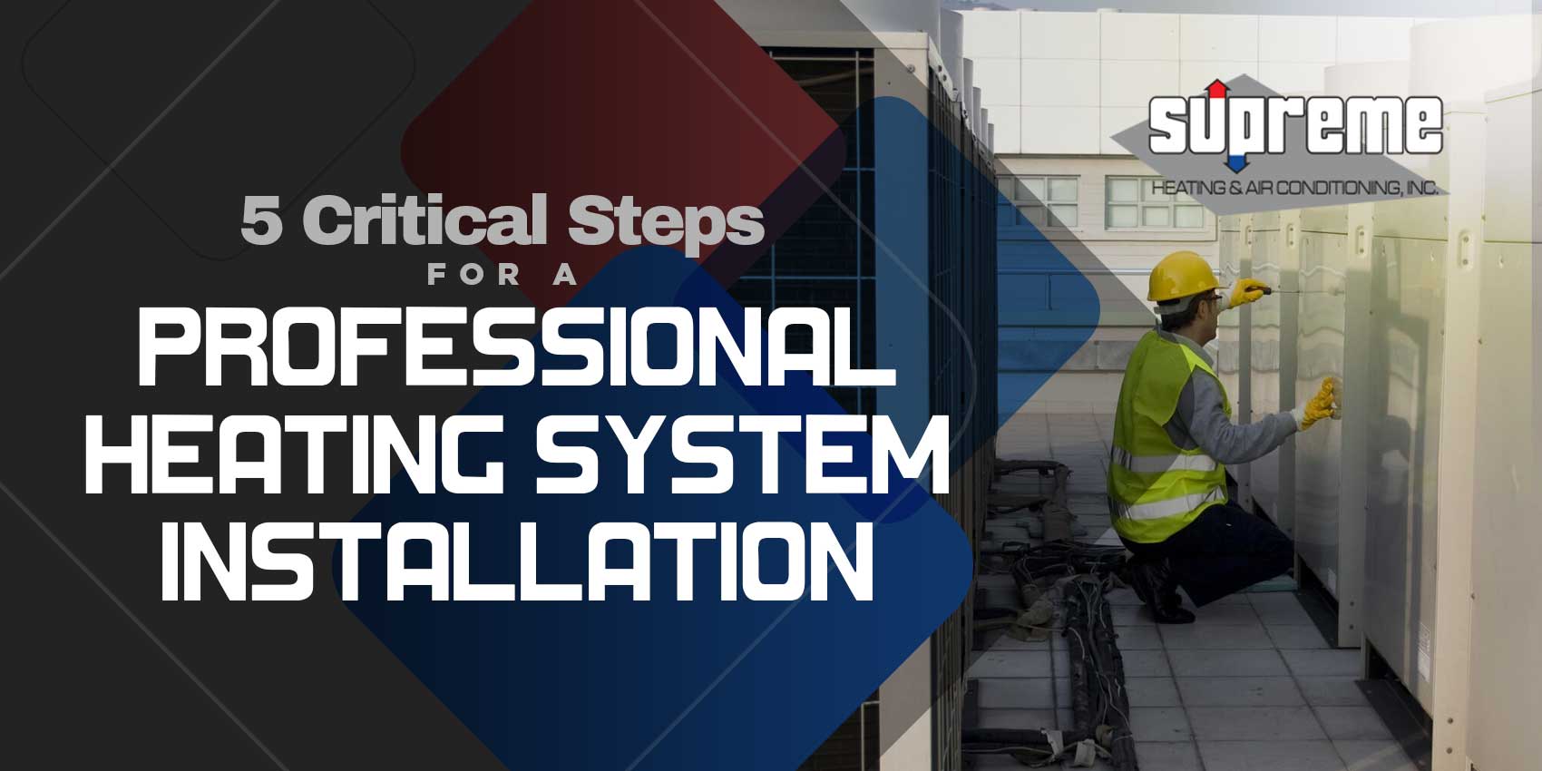 5 Critical Steps for a Professional Heating System Installation