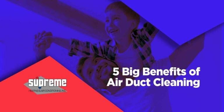 5 Big Benefits of Air Duct Cleaning